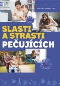 Chmelová Martina: Slasti a strasti pečujících