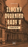 Jindra Jaromír: Zločiny dvorního rady V. - Tu mrtvou jsem znal