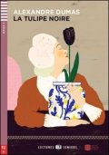 Dumas Alexandre: Lectures ELI Seniors 3/B1: La tulipe noire + Downloadable multimedia