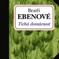 Bratři Ebenové: Tichá domácnost CD