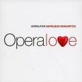 neuveden: Opera Love - Opera for Hopeless Romantics - 2 CD