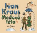 Kraus Ivan: CD Medová léta (Čte Ivan Kraus) - audiokniha
