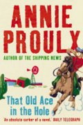 Proulx Annie: That Old Ace in the Hole