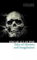 Poe Edgar Allan: Tales of Mystery and Imagination (Collins Classics)