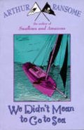 Ransome Arthur: We Didn´t Mean to Go to Sea