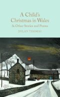 Thomas Dylan: A Child´s Christmas in Wales & Other Stories and Poems