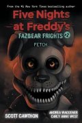 Cawthon Scott: Five Nights at Freddy´s: Fazbear Frights 2 - Fetch