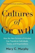 Murphy Mary C.: Cultures of Growth: How the New Science of Mindset Can Transform Individual