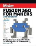 Sloan Cline Lydia: Fusion 360 for Makers, 2e : Design Your Own Digital Models for 3D Printing