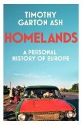 Garton Ash Timothy: Homelands: A Personal History of Europe