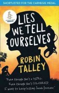 Talley Robin: Lies We Tell Ourselves