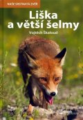 Škaloud Vojtěch: Liška a větší šelmy