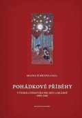 kolektiv autorů: Pohádkové příběhy v české literatuře pro děti a mládež 1990–2010