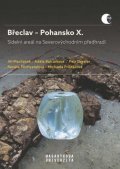 Balcárková Adéla: Břeclav - Pohansko X. Sídelní areál na Severovýchodním předhradí