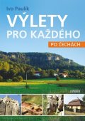 Paulík Ivo: Výlety pro každého po Čechách