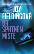 Fieldingová Joy: Na špatném místě