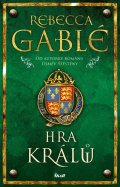 Gablé Rebecca: Hra králů