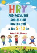 Plummer Deborah M.: Hry pro rozvíjení sociálních dovedností u dětí 5-12 let