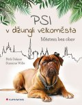 Oehme Nick: Psi v džungli velkoměsta - Městem bez obav
