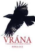 Sax Boria: Vrána v našich životech, kultuře a historii