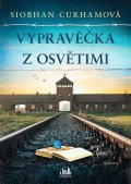 Curham Siobhan: Vypravěčka z Osvětimi