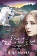 Mayerová Gina: Jezdecká akademie 3 - Nebezpečná krása