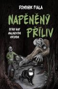 Fiala Dominik: Stíny nad Malinovým vrchem 2 - Napěněný příliv