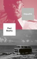 Beatty Paul: Odpadlík (slovensky)