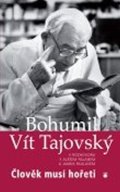Tajovský Bohumil Vít: Člověk musí hořeti