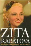 Kabátová Zita: Zita Kabátová - Můj život nebyl pod psa, ale se psem...