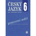 kolektiv autorů: Český jazyk 6 pro základní školy - Pracovní sešit