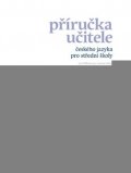 neuveden: Český jazyk pro SŠ - Mluvnice, Komunikace a sloh  - příručka učitele