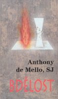De Mello Anthony: Bdělost
