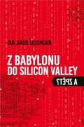 Šalomoun Jan Jakub: Z Babylonu do Silicon Valley a zpět