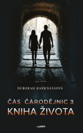 Harknessová Deborah: Čas čarodějnic 3: Kniha života