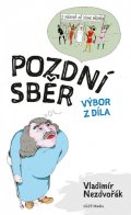 Nezdvořák Vladimír: Pozdní sběr