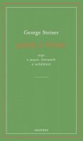 Steiner George: Jazyk a ticho, eseje o jazyce, literatuře a nelidskosti