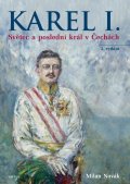Novák Milan: Karel I. - Světec a poslední král v Čechách