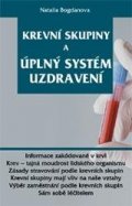 Bogdanova Natalia: Krevní skupiny a úplný systém uzdravení