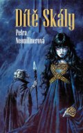 Neomillnerová Petra: Dítě Skály