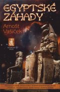Vašíček Arnošt: Egyptské záhady