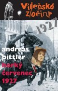 Pittler Andreas: Vídeňské zločiny III. 1927 - Horký červenec