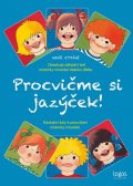 Kaulfussová Jitka: Procvičme si jazýček - Edukační listy k procvičení motoriky mluvidel