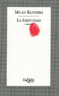 Kundera Milan: La identidad