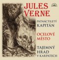 Verne Jules: Verne: Patnáctiletý kapitán, Ocelové město, Tajemný hrad v Karpatech - CDmp