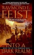 Feist Raymond E.: Into a Dark Realm