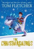Fletcher Tom: The Christmasaurus