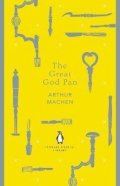 Machen Arthur: The Great God Pan