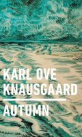 Knausgaard Karl Ove: Autumn