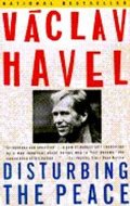 Havel Václav: Disturbing the Peace